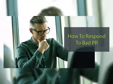 How To Respond To Bad PR