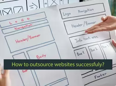 How To Outsource Web Development Projects Successfully